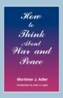 How to Think About War and Peace - Book