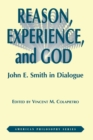 Reason, Experience, and God : John E. Smith in Dialogue - Book