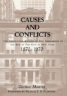 Causes and Conflicts : The Centennial History of the Association of the Bar of NYC - Book