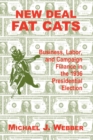 New Deal Fat Cats : Campaign Finances and the Democratic Part in 1936 - Book