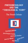 Phenomenology and the Theological Turn : The French Debate - Book