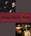 Manhood, Marriage, and Mischief : Rembrandt's 'Night Watch' and Other Dutch Group Portraits - Book