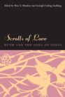 Scrolls of Love : Ruth and the Song of Songs - Book