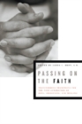Passing on the Faith : Transforming Traditions for the Next Generation of Jews, Christians, and Muslims - Book