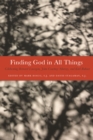 Finding God in All Things : Celebrating Bernard Lonergan, John Courtney Murray, and Karl Rahner - Book