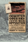 Deserter Country : Civil War Opposition in the Pennsylvania Appalachians - Book