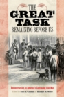 The Great Task Remaining Before Us : Reconstruction as America's Continuing Civil War - Book