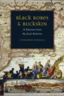 Black Robes and Buckskin : A Selection from the Jesuit Relations - Book