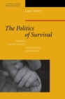 The Politics of Survival : Peirce, Affectivity, and Social Criticism - Book