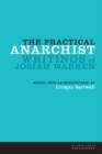 The Practical Anarchist : Writings of Josiah Warren - Book