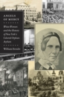 Angels of Mercy : White Women and the History of New York's Colored Orphan Asylum - eBook