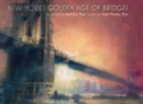 New York's Golden Age of Bridges - Book