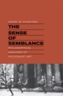 The Sense of Semblance : Philosophical Analyses of Holocaust Art - eBook
