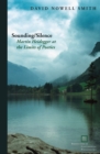 Sounding/Silence : Martin Heidegger at the Limits of Poetics - Book