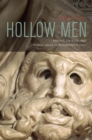Hollow Men : Writing, Objects, and Public Image in Renaissance Italy - Book