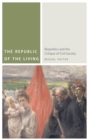 The Republic of the Living : Biopolitics and the Critique of Civil Society - Book