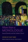 More than a Monologue: Sexual Diversity and the Catholic Church : Voices of Our Times - Book