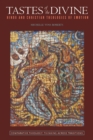 Tastes of the Divine : Hindu and Christian Theologies of Emotion - Book