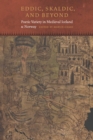 Eddic, Skaldic, and Beyond : Poetic Variety in Medieval Iceland and Norway - Book