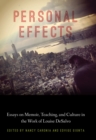 Personal Effects : Essays on Memoir, Teaching, and Culture in the Work of Louise DeSalvo - eBook
