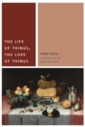 The Life of Things, the Love of Things - Book