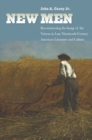 New Men : Reconstructing the Image of the Veteran in Late-Nineteenth-Century American Literature and Culture - Book