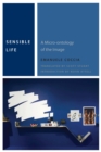 Sensible Life : A Micro-ontology of the Image - Book