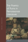 The Poetics of Ruins in Renaissance Literature - eBook
