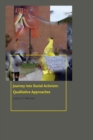 Journey into Social Activism : Qualitative Approaches - Book