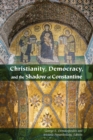 Christianity, Democracy, and the Shadow of Constantine - eBook