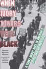 When Ivory Towers Were Black : A Story about Race in America's Cities and Universities - eBook