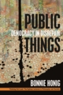 Public Things : Democracy in Disrepair - Book