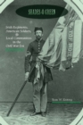 Shades of Green : Irish Regiments, American Soldiers, and Local Communities in the Civil War Era - eBook