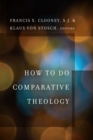 How to Do Comparative Theology - Book