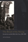 The Bread of the Strong : Lacouturisme and the Folly of the Cross, 1910-1985 - Book