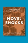 Novel Shocks : Urban Renewal and the Origins of Neoliberalism - Book