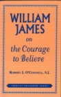 William James on the Courage to Believe - eBook