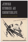 Jewish Studies as Counterlife : A Report to the Academy - Book