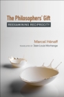 The Philosophers' Gift : Reexamining Reciprocity - eBook
