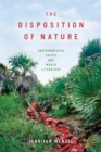 The Disposition of Nature : Environmental Crisis and World Literature - eBook