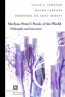 Merleau-Ponty's Poetic of the World : Philosophy and Literature - Book