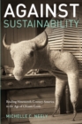 Against Sustainability : Reading Nineteenth-Century America in the Age of Climate Crisis - eBook