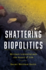 Shattering Biopolitics : Militant Listening and the Sound of Life - eBook