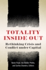 Totality Inside Out : Rethinking Crisis and Conflict under Capital - eBook