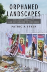 Orphaned Landscapes : Violence, Visuality, and Appearance in Indonesia - Book