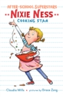 Nixie Ness: Cooking Star - eBook