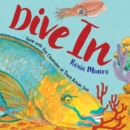 Dive In : Swim with Sea Creatures at Their Actual Size - Book