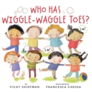 Who Has Wiggle-Waggle Toes? - Book