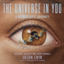 The Universe in You : A Microscopic Journey - Book