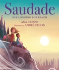 Saudade : Our Longing for Brazil - Book